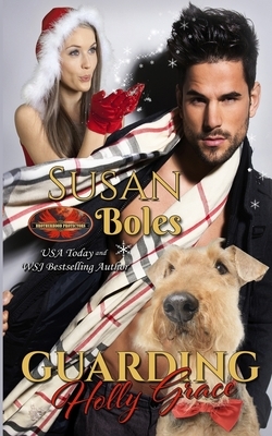 Guarding Holly Grace by Susan Boles