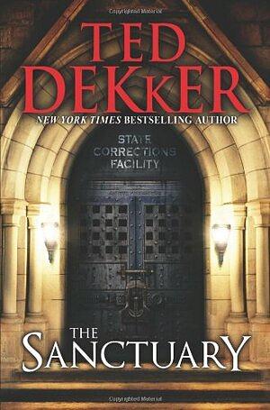 The Sanctuary by Ted Dekker