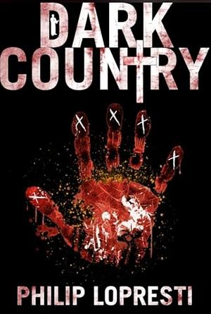 Dark Country by Philip LoPresti