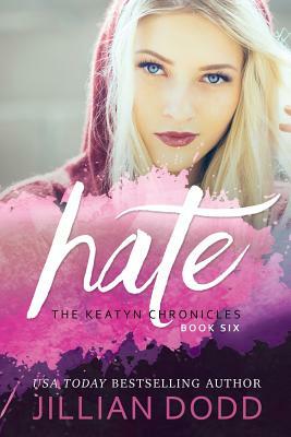 Hate Me by Jillian Dodd