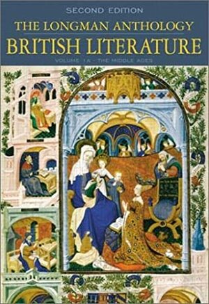 The Longman Anthology of British Literature, Volume 1a: The Middle Ages by David Damrosch, Anne Howland Schotter, Christopher Baswell