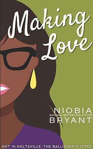 Making Love by Niobia Bryant