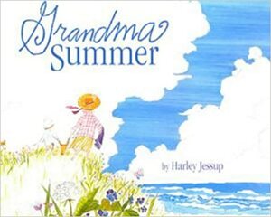 Grandma Summer by Harley Jessup