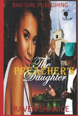 The Preacher's Daughter! by Raven Shanice