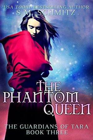 The Phantom Queen by S.M. Schmitz