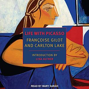 My life with Picasso by Carlton Lake, Françoise Gilot