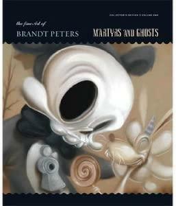 Martyrs And Ghosts by Brandt Peters, Kathie Olivas