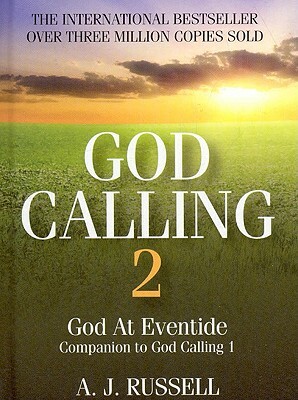 God Calling 2: A Companion Volume to God Calling, by Two Listeners by A. J. Russell