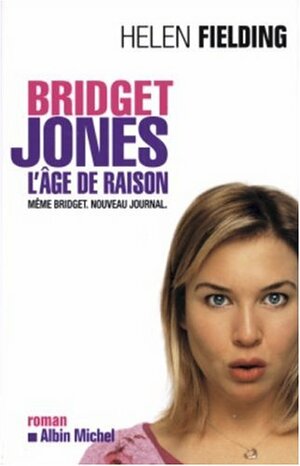 Bridget Jones: L'Âge de Raison by Helen Fielding