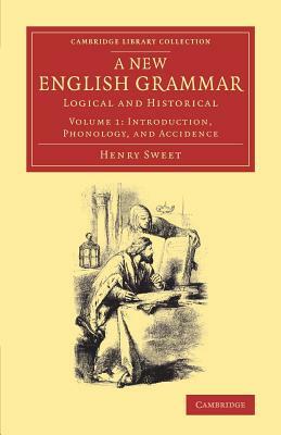 A New English Grammar: Logical and Historical by Henry Sweet