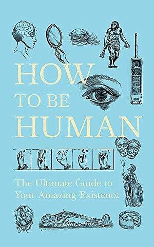 How to Be Human by New Scientist