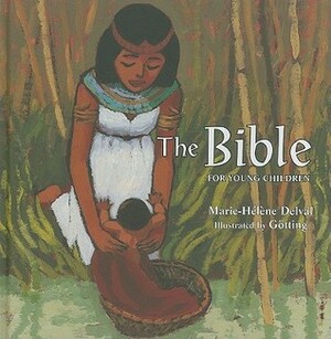The Bible for Young Children by Marie-Hélène Delval, Jean-Claude Gtting