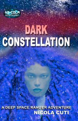 Dark Constellation: A Deep Space Ranger Adventure by Nicola Cuti