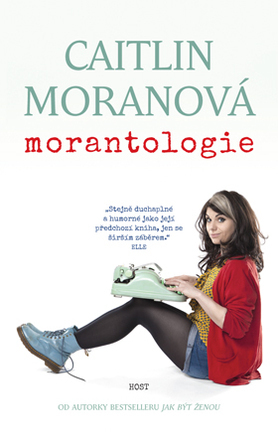 Morantologie by Caitlin Moran, Petra Jelínková