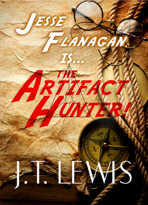 The Artifact Hunter! by J.T. Lewis