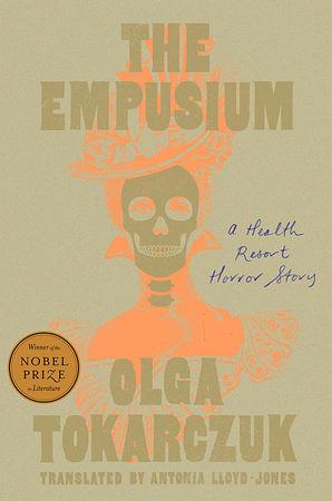 The Empusium: A Health Resort Horror Story by Olga Tokarczuk