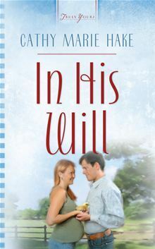 In His Will by Cathy Marie Hake