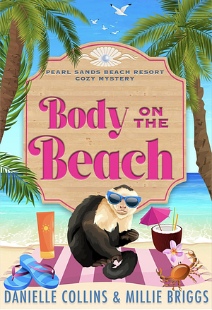 Body On The Beach by Danielle Collins, Millie Briggs