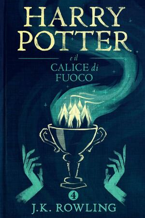 Harry Potter e il calice di fuoco by J.K. Rowling