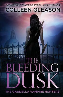 The Bleeding Dusk: Victoria Book 3 by Colleen Gleason