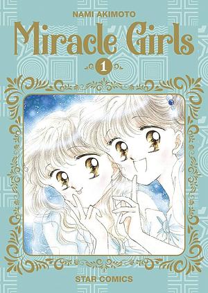 Miracle Girls, Vol. 1 by Anita Sengupta, Nami Akimoto