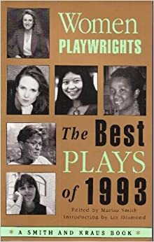 Women Playwrights: The Best Plays of 1993 by Marisa Smith