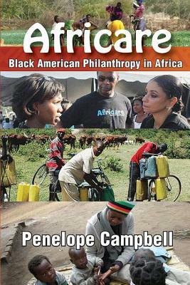 Africare: Black American Philanthropy in Africa by Penelope Campbell