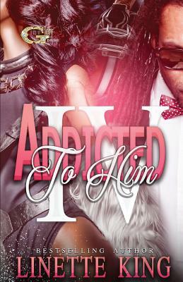 Addicted to him IV by Linette King