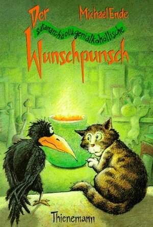 Der satanarchäolügenialkohöllische Wunschpunsch by Michael Ende