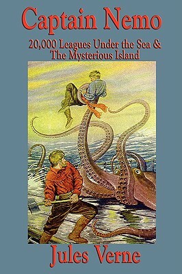 Captain Nemo: 20,000 Leagues Under the Sea and the Mysterious Island by Jules Verne