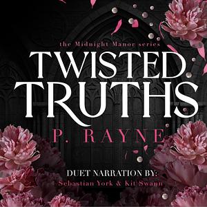 Twisted Truths by P. Rayne