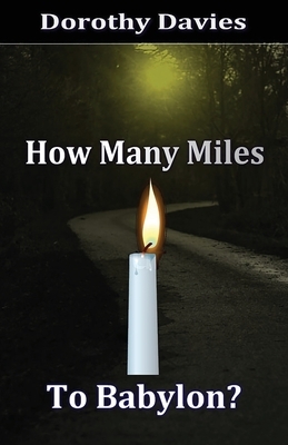 How Many Miles To Babylon? by Dorothy Davies