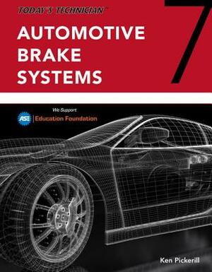 Today's Technician: Automotive Brake Systems, Classroom and Shop Manual Pre-Pack by Ken Pickerill