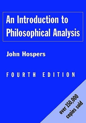 An Introduction to Philosophical Analysis by John Hospers