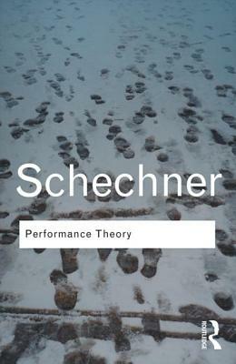 Performance Theory by Richard Schechner