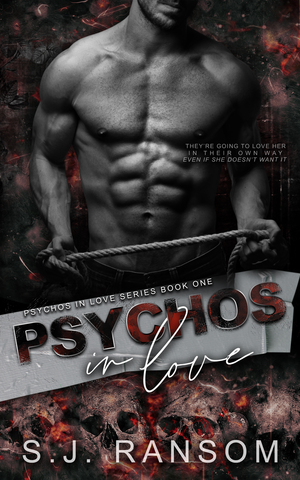 Psychos In Love: Dark Taboo Reverse Harem by S.J. Ransom