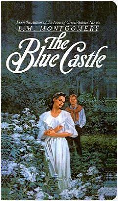 The Blue Castle by L.M. Montgomery