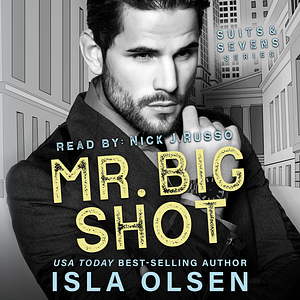 Mr. Big Shot by Isla Olsen