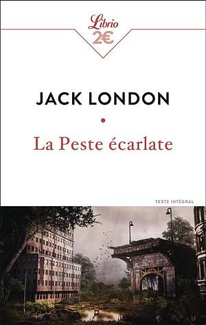 La peste écarlate by Jack London