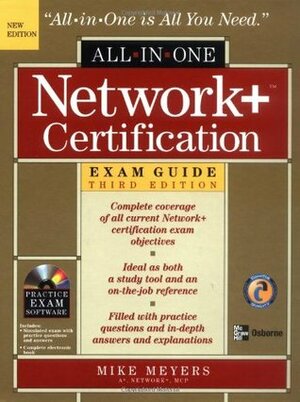 Network+ Certification All-in-One Exam Guide by Mike Meyers