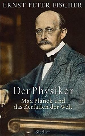 Der Physiker by Ernst Peter Fischer