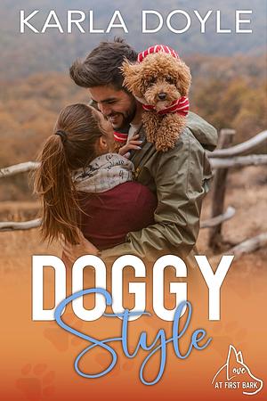 Doggy Style: a small town, adversaries to lovers romance by Karla Doyle, Karla Doyle