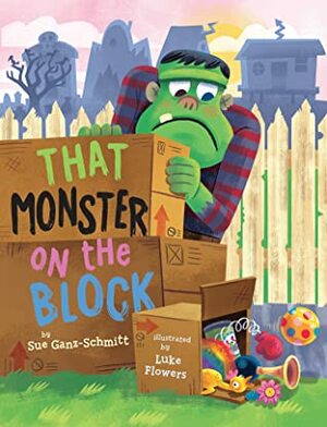 That Monster on the Block by Luke Flowers, Sue Ganz-Schmitt