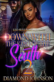 Down With the King of the South 2 by Diamond D. Johnson