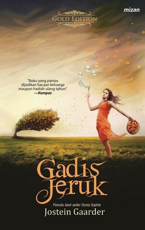 Gadis Jeruk: Sebuah Dongeng Tentang Kehidupan by Jostein Gaarder