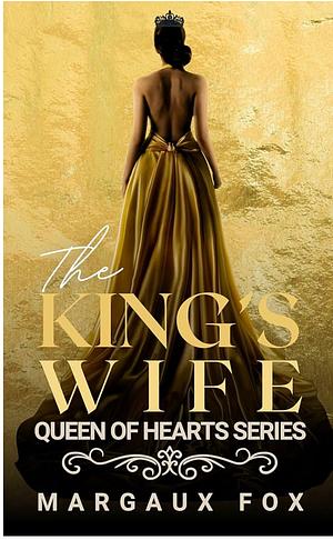 The King's Wife by Margaux Fox