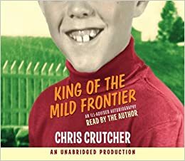 King of the Mild Frontier by Chris Crutcher