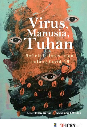 Virus, Manusia, Tuhan: Refleksi Lintas Iman Tentang Covid-19 by Dicky Sofjan, Wildan Muhammad