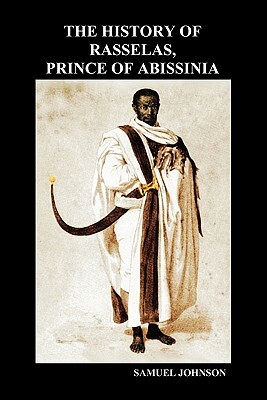 The History of Rasselas, Prince of Abissinia (Paperback) by Samuel Johnson