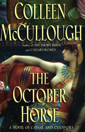 The October Horse by Colleen McCullough